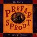 Sony Music Prefab Sprout Best Of-A Life Of Surpris