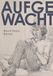Vergangenheitsverlag Aufgewacht. Roman