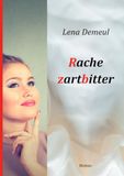 Rache zartbitter: Toxische Beziehungsmuster und deren Überwindung - Funktionsweise subtiler Manipulation und emotionalem Missbrauch - Wie leicht wir uns selbst verzwergen