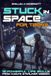 Stuck NASA Stuck in Space: 12 Powerful Life Skills for Teens From Starliner Mission
