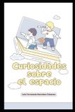 Curiosidades Libri GmbH Curiosidades Sobre el Espacio
