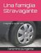 Una Independently Published Una famiglia Stravagante Paperback