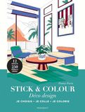 Stick & colour Déco design: Je choisis, je colle, je colorie: 31612