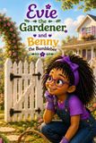 Evie the Gardener and Benny the Bumblebee
