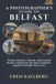 A Independently Published A Photographer's Guide to Belfast