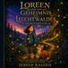 Loreen und das Geheimnis des Leuchtwaldes: Ein zweisprachiges Kinderbuch Deutsch–Englisch ab 10 Jahren