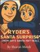 Ryder's Santa Surprise Paperback
