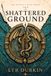 Shattered Icecat Shattered Ground: An Epic Dragon Romantasy of Broken Alliances, Forbidden Love and the Opening of Heaven