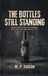 The Libri GmbH The Bottles Still Standing Paperback