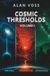 Cosmic Thresholds, Volume I: Three Hard Science Fiction Stories