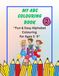 My ABC Colouring Book: “Fun & Easy Alphabet Colouring for Ages 3 -5\"