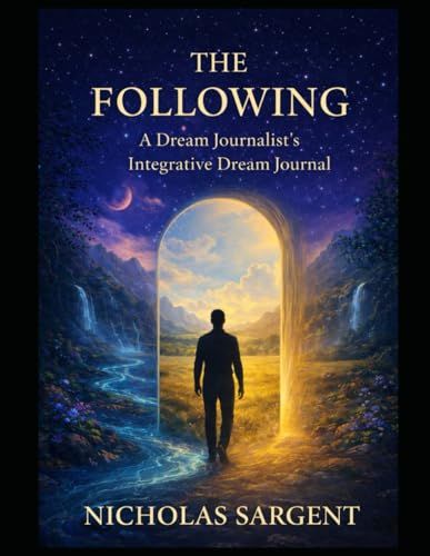 The Following: A Dream Journalist’s Integrative Dream Journal