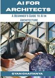 AI For Architects: A Beginner’s Guide to AI in Architecture
