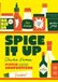Spice it up!: Pittig comfortfood met wereldse smaakmakers