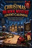 The Christmas Murder Mystery Advent Calendar: 24 Days of Twisted Clues, Secret Codes, Sinister Suspects & Festive Puzzles to Catch the Killer Before Christmas