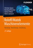 Roloff/Matek Springer Vieweg Roloff/Matek Maschinenelemente: Normung, Berechnung, Gestaltung