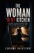 The Woman in My Kitchen