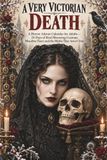 A Very Victorian Death: A Horror Advent Calendar for Adults