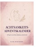Dein BoD Dein Achtsamkeits- Adventskalender: 24 Tage für mehr Ruhe, Selbstliebe und Zeit für dich