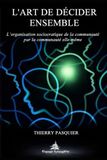 L’art de décider ensemble: De l’égocentrisme à l’intelligence collective par la sociocratie