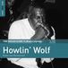 Howlin' Wolf The Rough Guide To Howlin Wolf