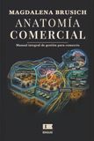 Anatomía comercial: Manual integral de gestión para comercio
