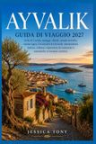 AYVALIK GUIDA DI VIAGGIO 2027