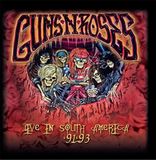 Guns N'Roses: Live In South America '91-'93
