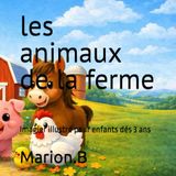 Les animaux de la ferme: Imagier illustré pour enfants dés 3 ans