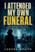 I Libri GmbH I Attended My Own Funeral Paperback