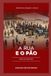 A rua e o pão: Rostos que regressam