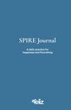 SPIRE JOURNAL: A daily practice for happiness and flourishing