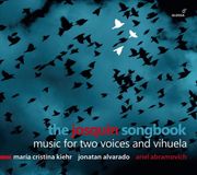 The Glossa Maria Cristina Kiehr, Jonatan Alvarado & Ariel Abramovich - The Josquin Songbook: Music For Two Voices And Vihuela (CD)