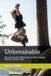 Unbreakable: Harnessing the Wilderness to Raise Happy, Healthy & Safe Kids