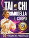 Il Tai Chi che Rimodella il Corpo