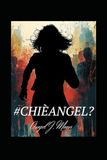 ChièAngel?