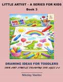 Drawing ideas for toddlers: Fun and simple drawing for ages 2-4
