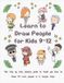 Learn Independently Published Drawing for Kids- Learn to Draw People for Kids 9-12