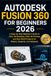 Autodesk Fusion 360 pour débutants 2026