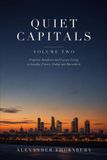 Quiet Independently Published Quiet Capitals: Property, Residency and Luxury Living in London, France, Dubai and Marrakech Paperback