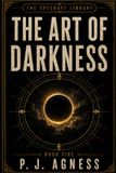 The Art of Darkness: Seduction, Influence, and the Hidden Mechanics of Control