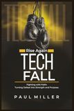 Rise Again TECH FALL: Fighting with Faith: Turning Defeat into Strength and Purpose