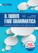Il nuovo fare grammatica. Quaderno di italiano L2 dal livello A1 al C1. Per la Scuola media