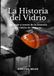 La Historia del Vidrio: Un viaje a través de la historia del vidrio de Murano