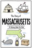 The Story of Massachusetts - A History Book for Kids