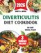 Diverticulitis Diet Cookbook 2026