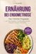 Ernährung bei Endometriose: Das 7-Schritte-Programm mit Ernährungsplan, entzündungshemmenden Rezepten und sanften Strategien, um Unterleibsschmerzen, Blähbauch & Schübe besser zu bewältigen