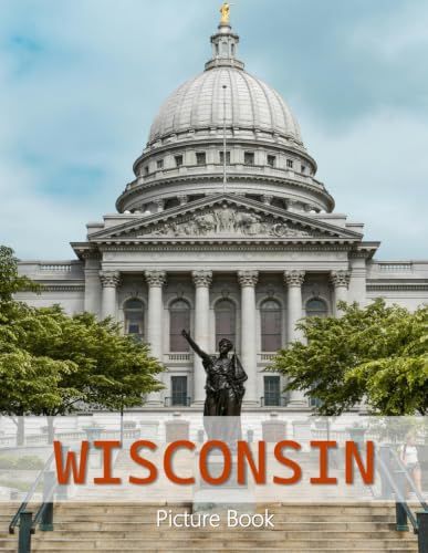 Wisconsin: A Beautifully Curated Coffee Table Book for Travel and Tourism Enthusiasts