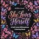 She Loves Herself: A Self-Love Affirmations Coloring Book