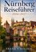Nürnberg Nürnberg Reiseführer 2026–2027: Planen Sie gut zu Fuß machbare Tage durch Altstadt und Kaiserburg – mit fränkischer Küche, Museen, öffentlichen Verkehrsmitteln, saisonalen Tipps und Tagesausflügen